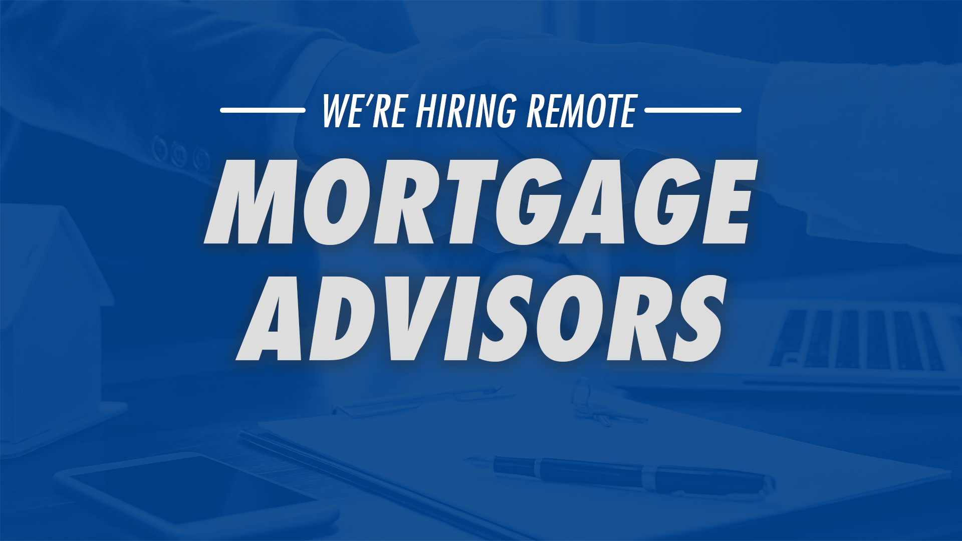 Mortgage Advisor – Remote